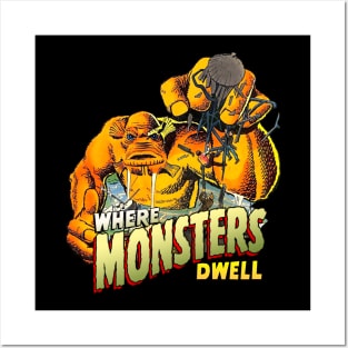 Where Monsters Dwell Posters and Art